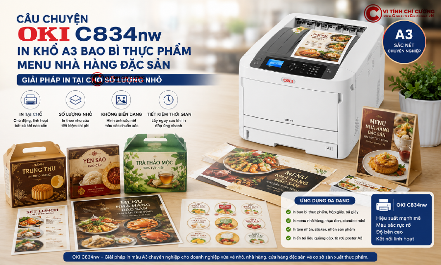 Máy in OKI C834nw in khổ A3 bao bì thực phẩm menu nhà hàng đặc sản – giải pháp in tại chỗ số lượng nhỏ