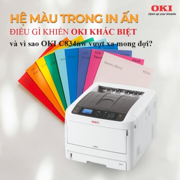 Hệ màu trong in ấn – Điều gì khiến OKI khác biệt và vì sao OKI C834nw vượt xa mong đợi?