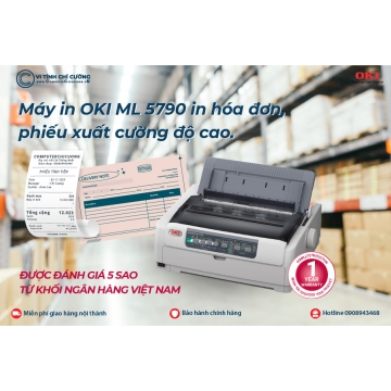 OKI ML 5790, chiếc máy in kim vẫn đứng top trong những dòng máy in hóa đơn, phiếu xuất kho tốt tại thị trường Việt Nam