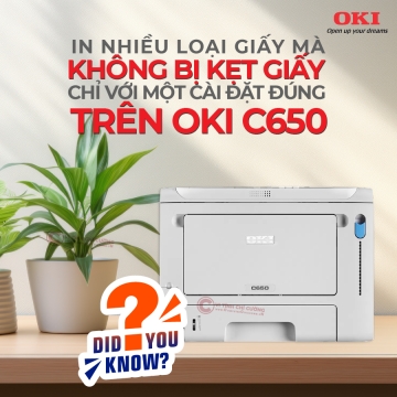 Hướng dẫn cho người dùng máy in OKI C650 – In nhiều loại giấy không kẹt giấy chỉ với 1 thao tác