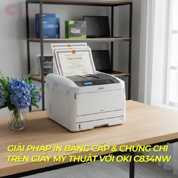 Máy In Màu A3 OKI C834nw - Giải Pháp In Bằng Cấp & Giấy Mỹ Thuật