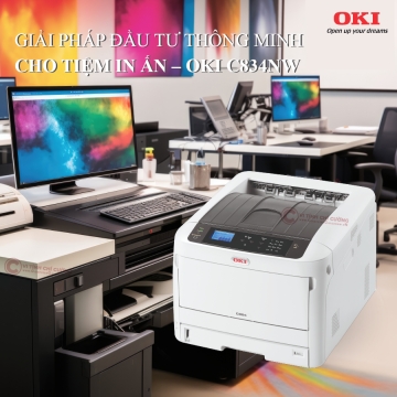 Giải pháp đầu tư thông minh cho tiệm in ấn – OKI C834nw, máy in A3 màu chuyên nghiệp